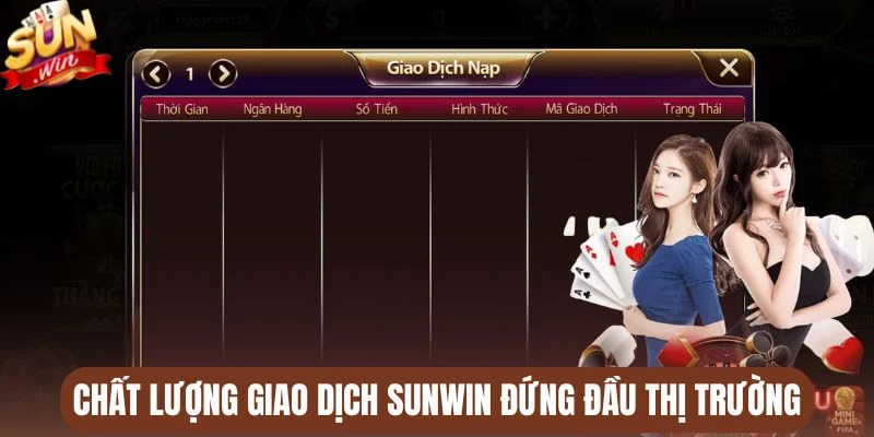 Chất lượng giao dịch Sunwin đứng đầu thị trường
