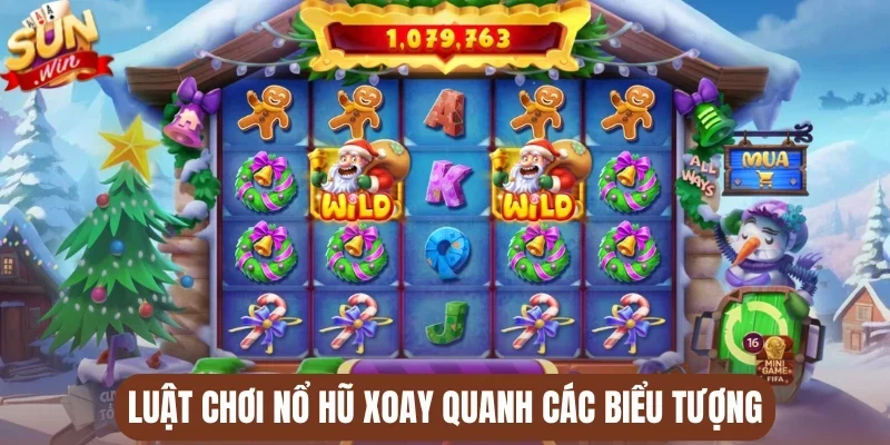 Luật chơi nổ hũ xoay quanh các biểu tượng